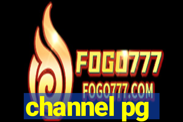 channel pg